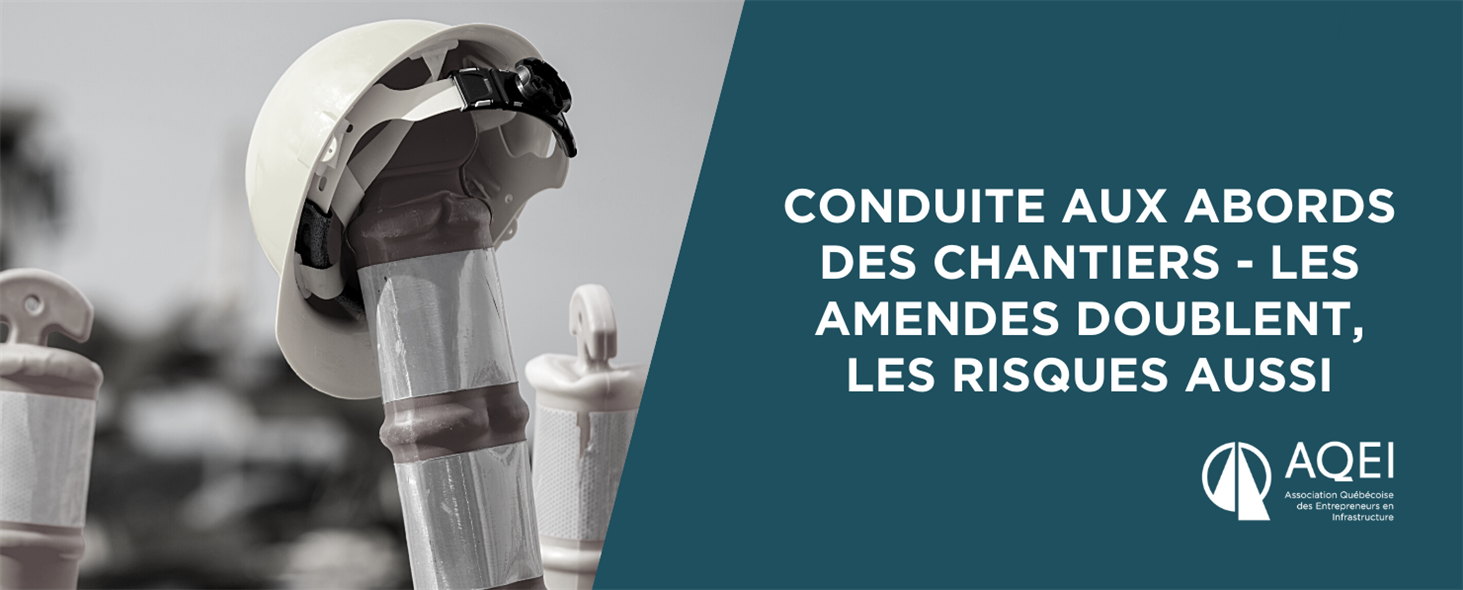 Conduite aux abords des chantiers routiers - Les amendes doublent… les risques aussi!